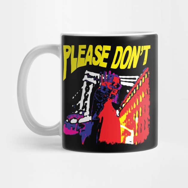 Please Don't by Spenceless Designz